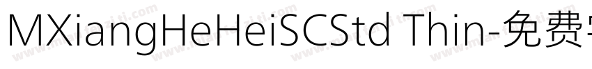 MXiangHeHeiSCStd Thin字体转换